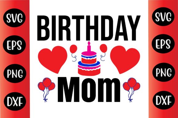 Birthday SVG Bundle Birthday Mom: Graphics and Crafts Review