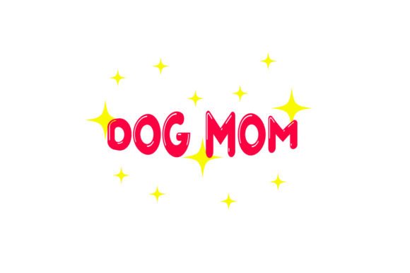 Dog Mom - Quote: A Designer’s Take on Crafts for Dogs