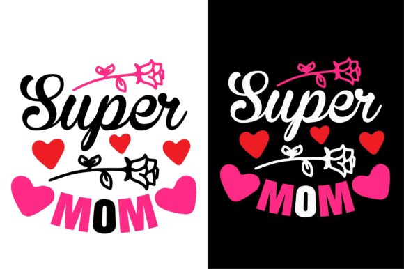 Happy Mother’s Day SVG Design Super Mom Graphics and Crafts