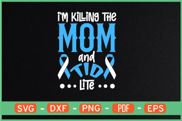 I m Killing the Mom and Tid Lite SVG Graphics for Crafts
