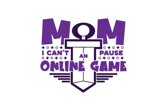 Mom I Can t Pause an Online Game Crafts and Video Games