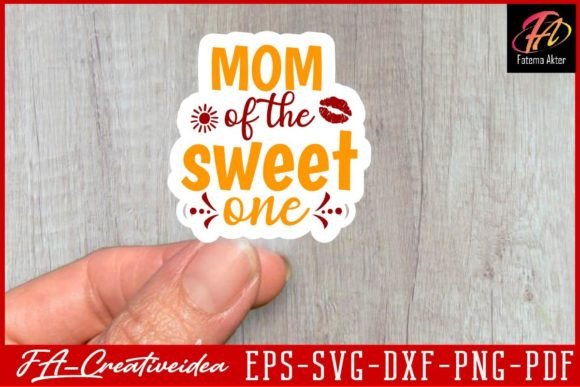 Mom of Sweet One Svg Design Graphics and Crafts