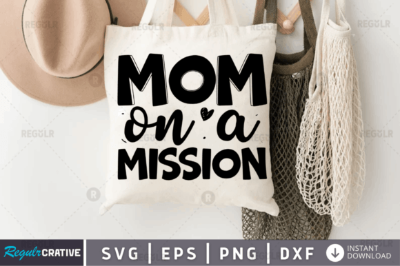 Mom on a Mission Svg Design: Graphics and Crafts Review