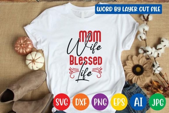 Mom Wife Blessed Life Svg Design Graphics And Crafts Review