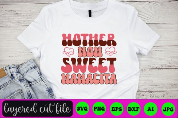 MOTHER MOM SWEET MAMACITA RETRO SVG Graphics and Crafts Review