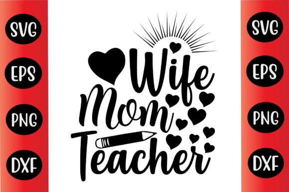 Mothers Day Svg Design Wife Mom Teacher