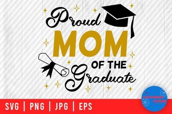 Proud Mom of Graduate, Graduation Svg Graphics and Crafts Review