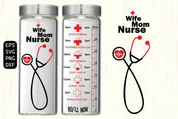 Wife Mom Nurse Water Tracker SVG Graphics and Crafts Review